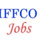 Indian Farmers Fertiliser Cooperative Limited (IFFCO) Jobs