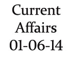 Current Affairs 1st June 2014