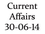 Current Affairs 30th June 2014