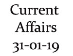 Current Affairs 31st January 2019 