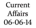 Current Affairs 6th June 2014